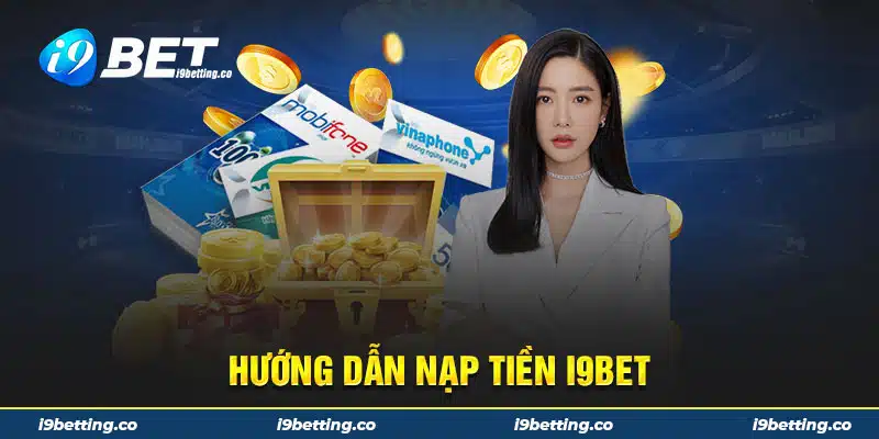 Hướng dẫn nạp tiền i9bet