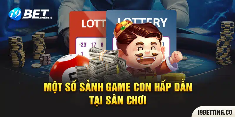 Một số sảnh game con hấp dẫn tại sân chơi