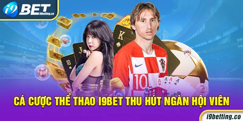 Cá cược thể thao ibet thu hút nhiều hội viên trải nghiệm 