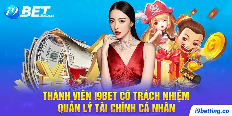 Thành viên có trách nhiệm quản lý tài chính của chính mình