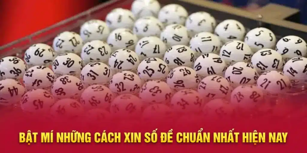 Bật mí những cách xin số đề chuẩn nhất hiện nay