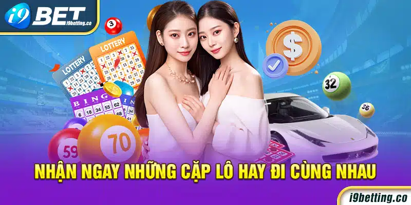 Những cặp lô thường xuất hiện cùng nhau nhất